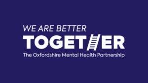 Oxfordshire Mental Health Partnership - We are better together